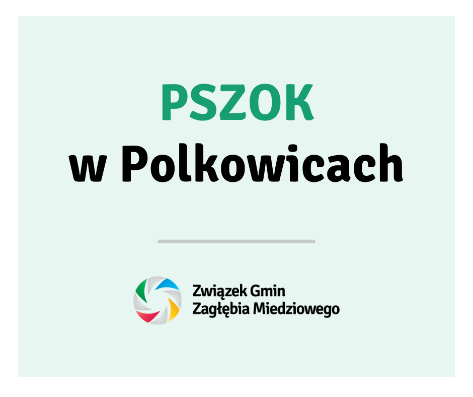 Przejdź do: PSZOK w Polkowicach